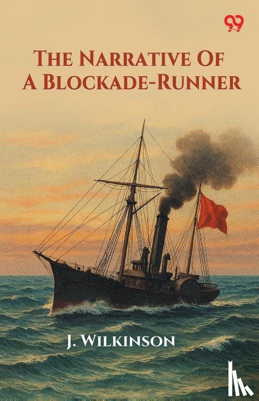 Wilkinson, J - The Narrative Of A Blockade-Runner (Edition1)