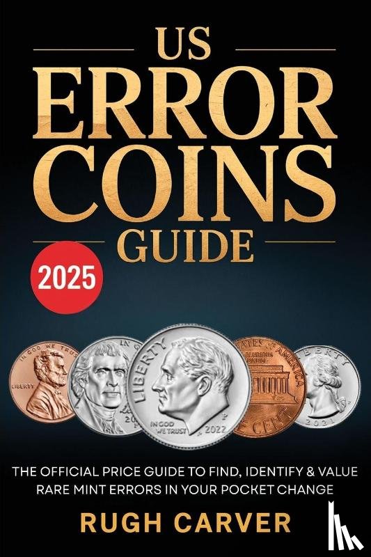 Carver, Rugh - US ERROR COINS GUIDE 2025 (MINT MASTERS)