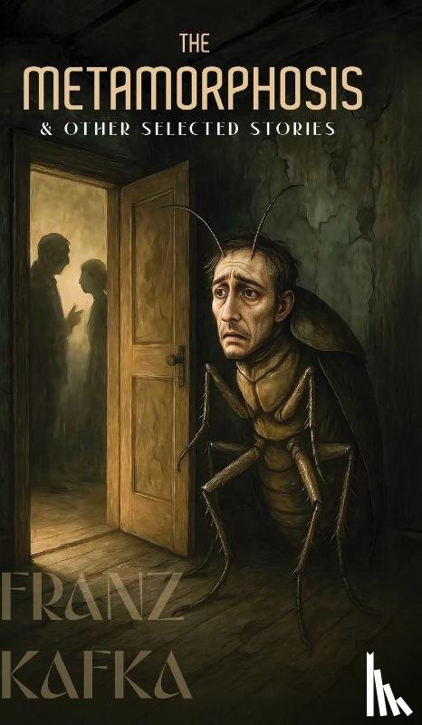 Kafka, Franz - The Metamorphosis & Other Selected Stories
