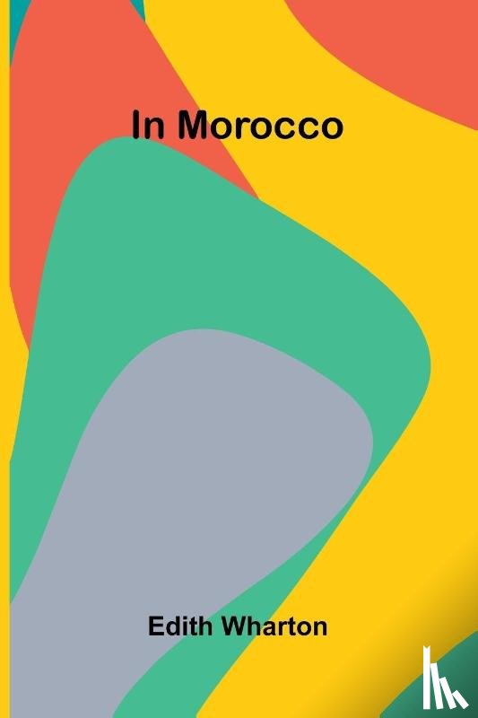 Wharton, Edith - In Morocco