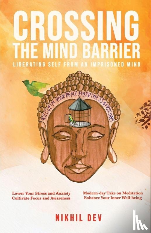 Dev, Nikhil - Dev, N: Crossing The Mind Barrier