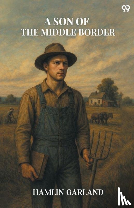 Garland, Hamlin - A Son Of The Middle Border (Edition1)