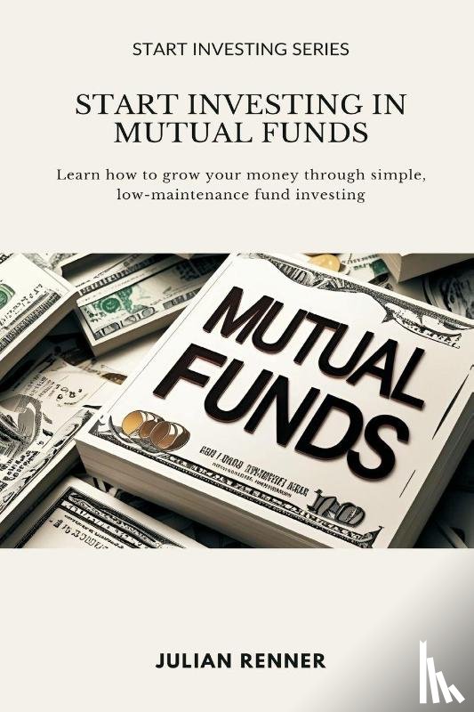 Renner, Julian - Start Investing in Mutual Funds