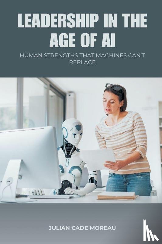 Cade Moreau, Julian - Leadership in the Age of AI