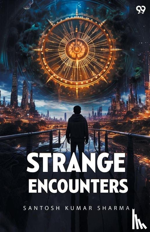 Sharma, Santosh Kumar - STRANGE ENCOUNTERS