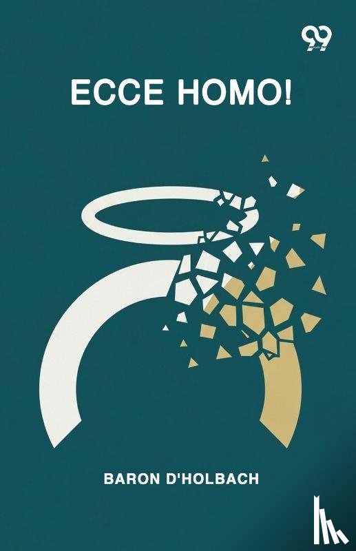 D'Holbach, Baron - Ecce Homo!