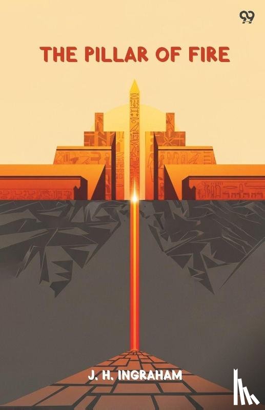 Ingraham, J. H. - The Pillar Of Fire