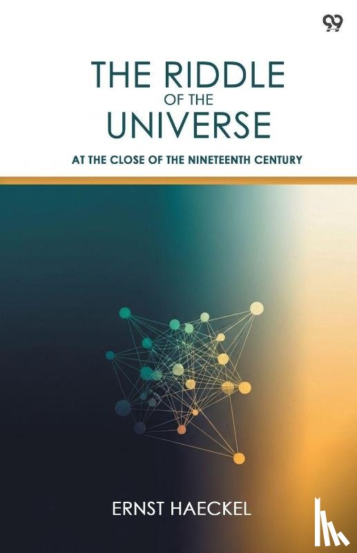 Haeckel, Ernst - The Riddle Of The Universe At The Close Of The Nineteenth Century
