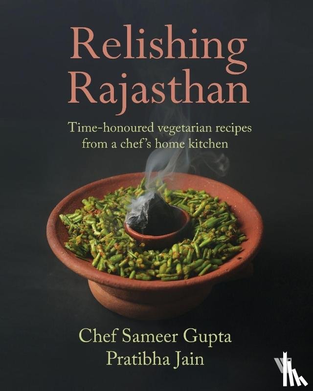 Gupta, Sameer - Relishing Rajasthan