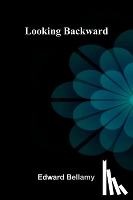 Bellamy, Edward - Looking Backward