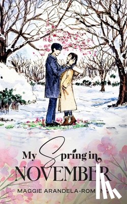 -. Romano, Maggie Arandela - My Spring in November