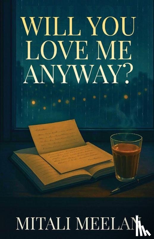 Meelan, Mitali - Will You Love Me Anyway?