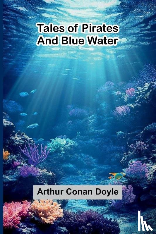 Conan Doyle, Arthur - Tales of Pirates and Blue Water