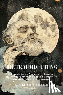 Sigmund Freud - Die Traumdeutung German Version of The Interpretation of Dreams