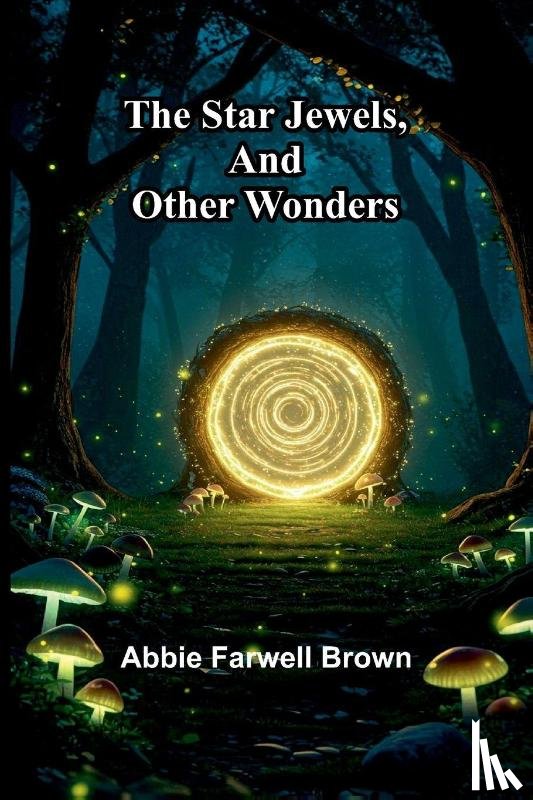 Farwell Brown, Abbie - Farwell Brown, A: Star jewels, and other wonders