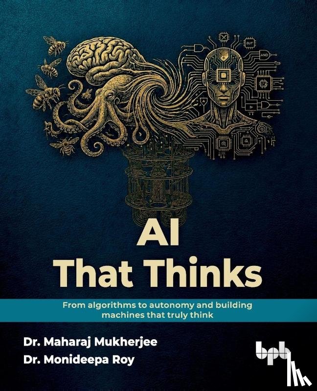 Mukherjee, Maharaj, Roy, Monideepa - AI That Thinks