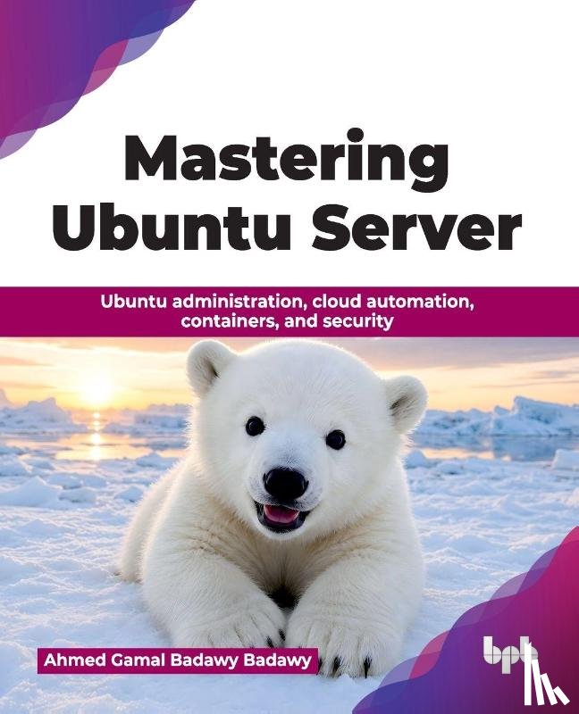 Badawy Badawy, Ahmed Gamal - Mastering Ubuntu Server
