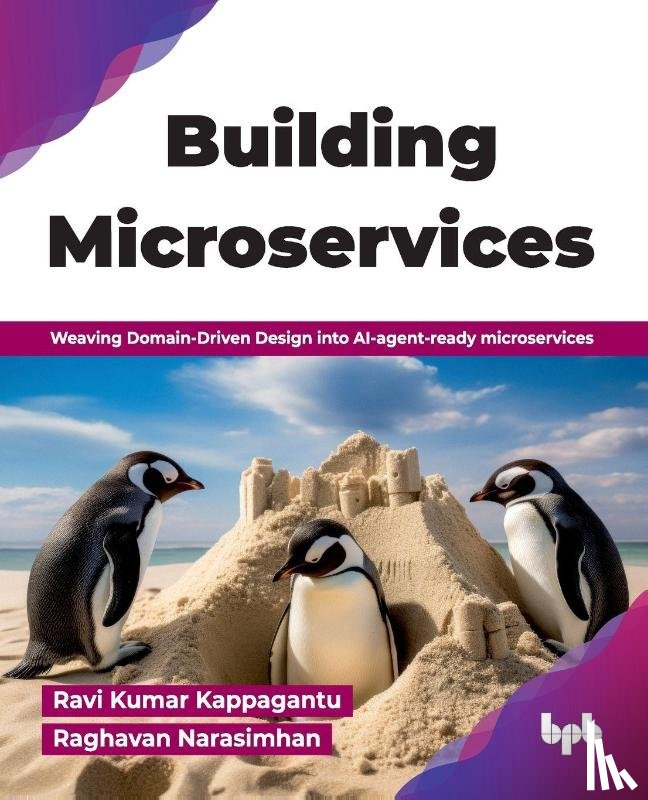 Kappagantu, Ravi Kumar, Narasimhan, Raghavan - Building Microservices