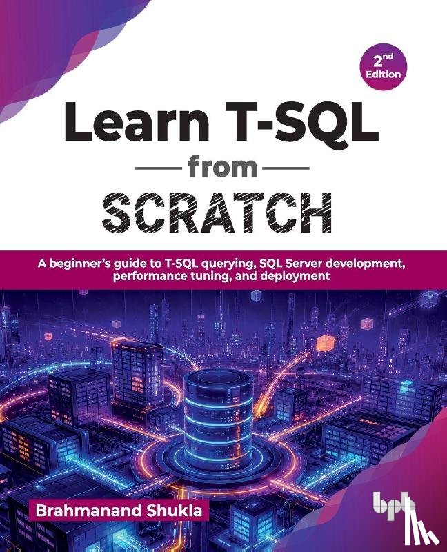Shukla, Brahmanand - Learn T-SQL from Scratch