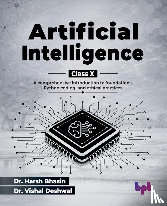 Bhasin, Harsh, Deshwal, Vishal - Artificial Intelligence for Class X