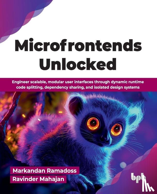 Ramadoss, Markandan, Mahajan, Ravinder - Microfrontends Unlocked