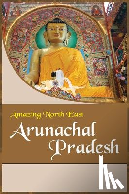 Devi, Aribam Indubala - Amazing North East- Arunachal Pradesh