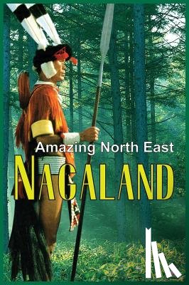 Devi, Aribam Indubala - Amazing North East-Nagaland