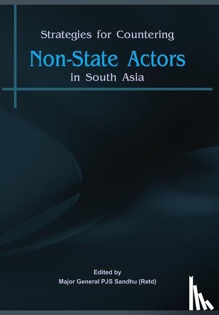 Sandhu, P. J. S. - Strategies for Countering Non State Actors in South Asia