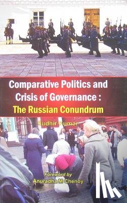 Kumar, Sudhir - Comparative Politics and Crisis of Governance