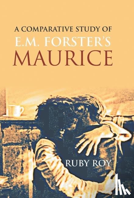 Roy, Ruby - A Comparative Study of E.M. Forster's Maurice