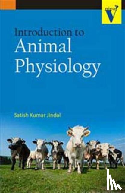 Jindal, Satish Kumar - Introduction to Animal Physiology