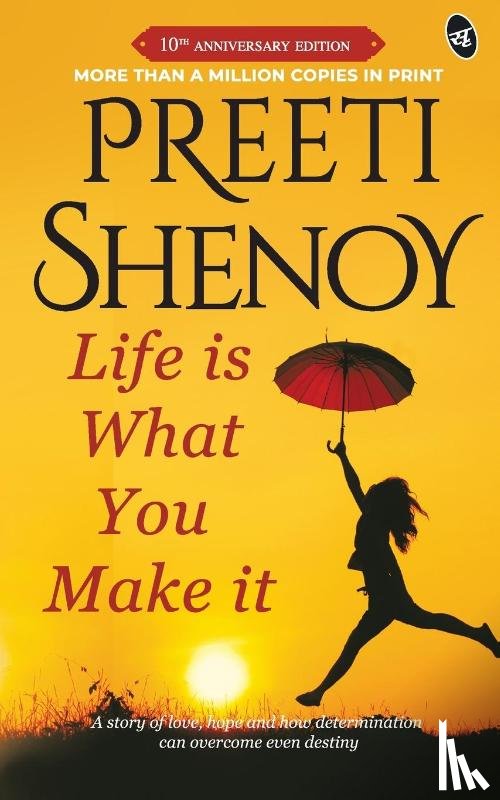 Shenoy, Preeti, Singh, Smita - Life is What You Make it