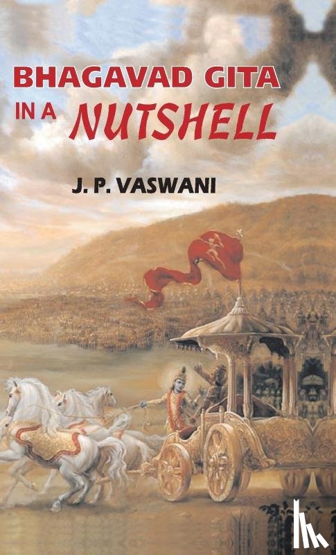 Vaswani, J.P. - Bhagavad Gita in a Nutshell