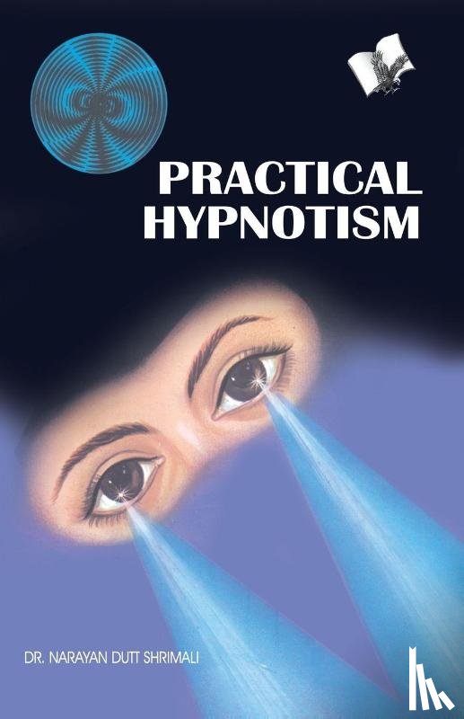 Shrimali, Narayan Dutt - Practical Hypnotism