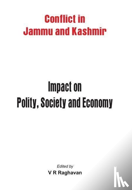 Raghavan, V. R. - Conflict in Jammu and Kashmir Impact on Polity Society and Economy