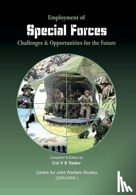 Yadav, V. S. - Employment of Special Forces Challenges & Opportunities for the Foture