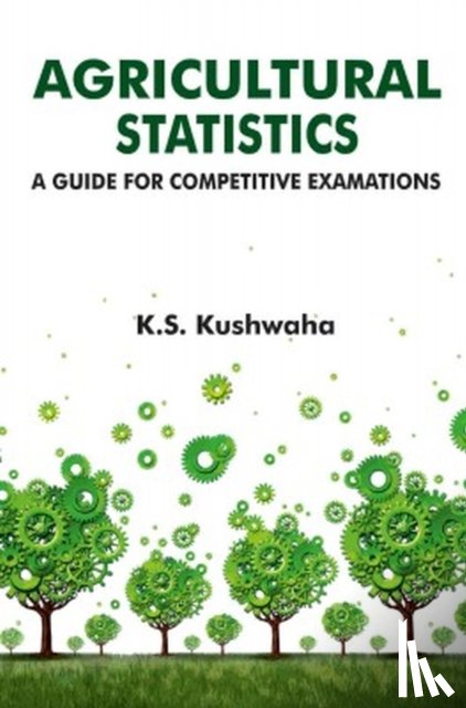 Kumar, K.S.Kushwaha & Rajesh - Agricultural Statistics: A Guide for Competitive Examinations