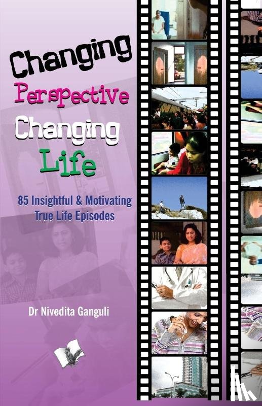 Nivedita, Ganguli - CHANGING PERSPECTIVE CHANGING LIFE