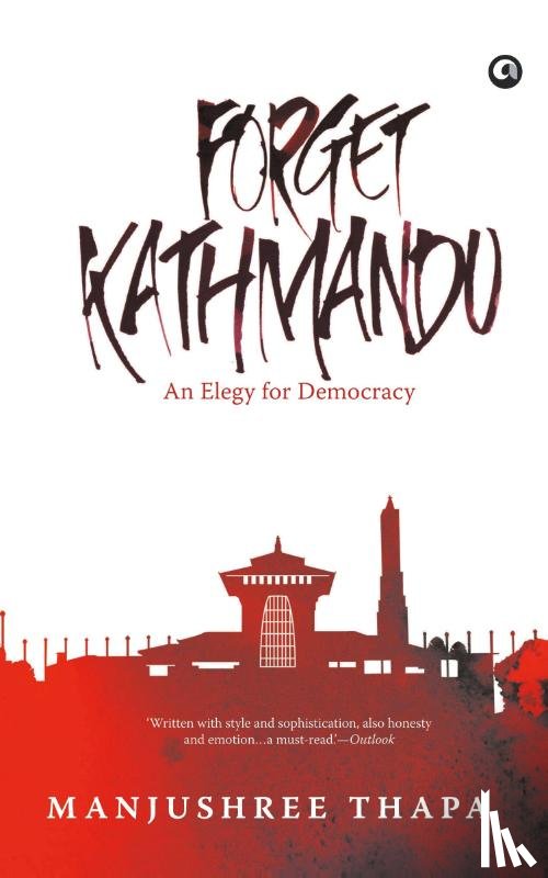 Thapa, Manjushree - Forget Kathmandu