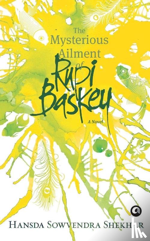 Shekhar, Hansda Sowvendra - The Mysterious Ailment of Rupi Baskey