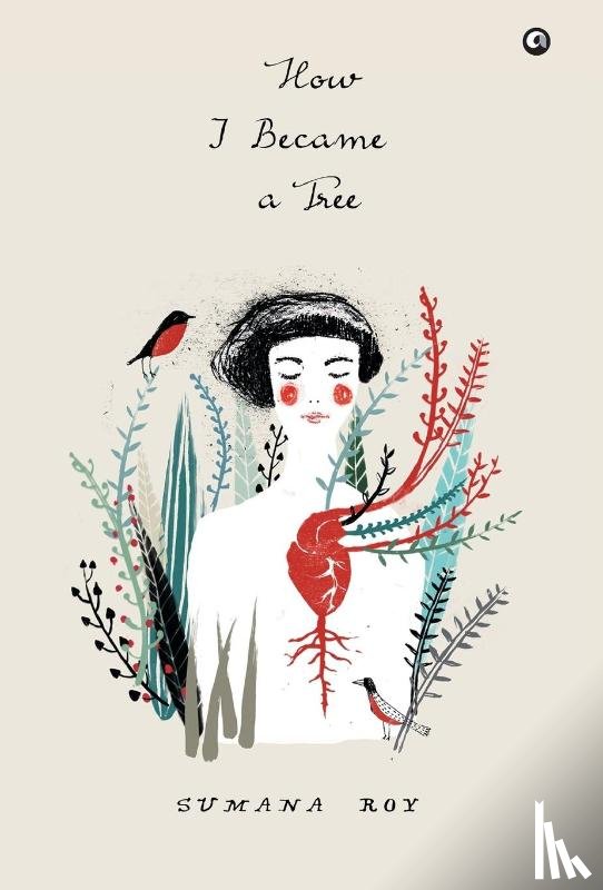 Roy, Sumana - How I Became a Tree