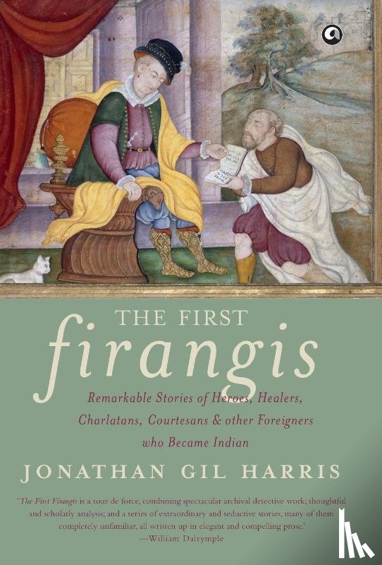 Harris, Jonathan Gil - The First Firangis