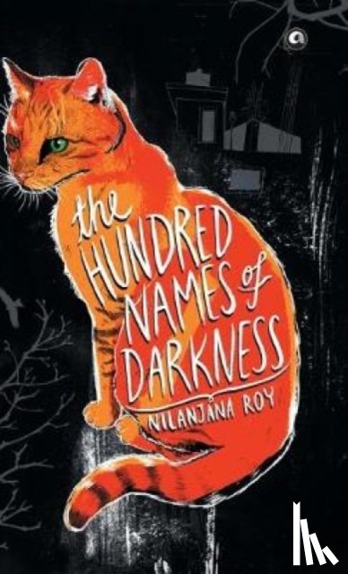 Roy, Nilanjana - Hundred Names of Darkness