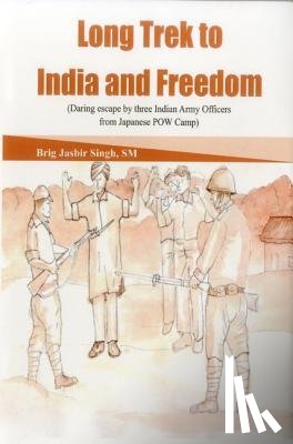 Singh, Jasbir - Long Trek to Freedom