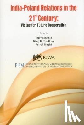  - India Poland Relations in the 21st Century