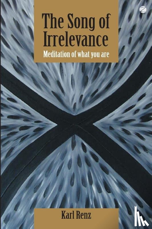 Renz, Karl - The Song of Irrelevance