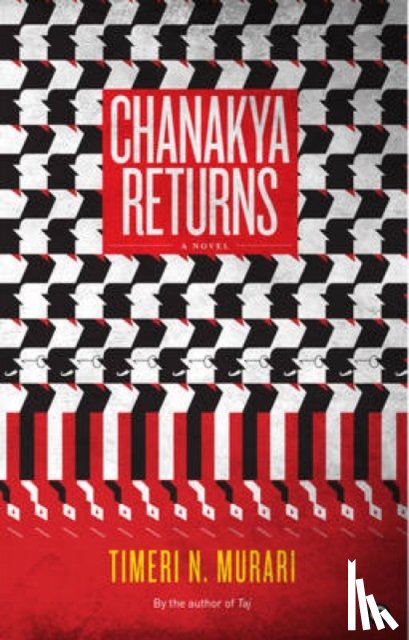 Murari, Timeri N. - Chanakya Returns
