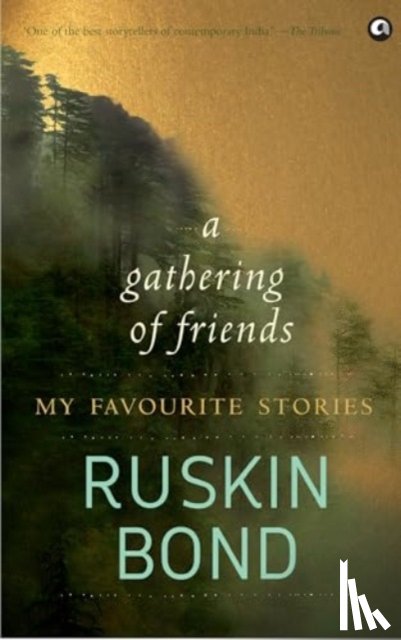 Bond, Ruskin - A Gathering of Friends