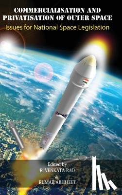 Abhijeet, Kumar - Commercialisation and Privatisation of Outer Space