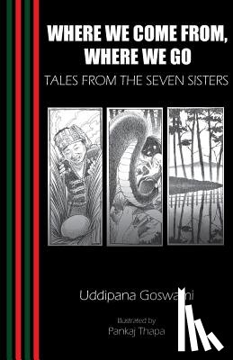 Goswami, Uddipana - Where We Come from, Where We Go